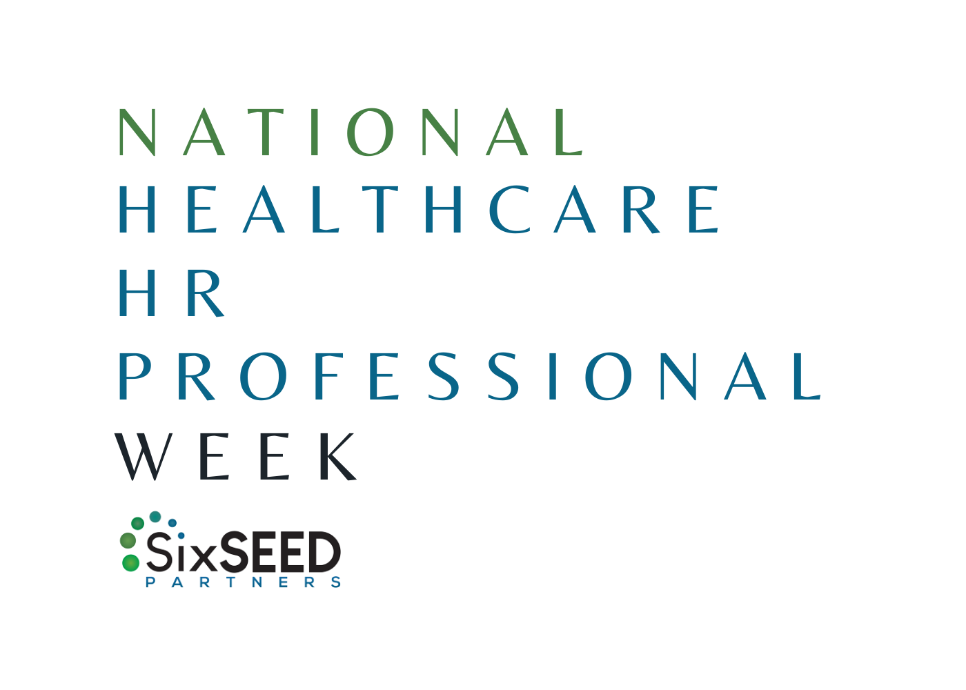 SixSEED Highlights National Healthcare HR Professional Week SixSEED